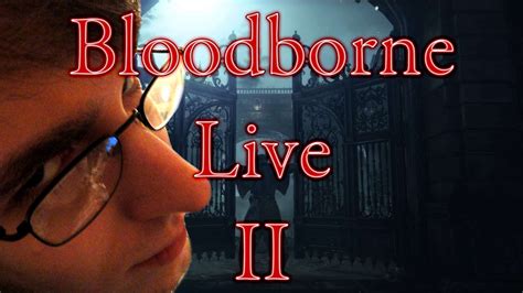 Rockleesmile Live Bloodborne Part 2 Youtube