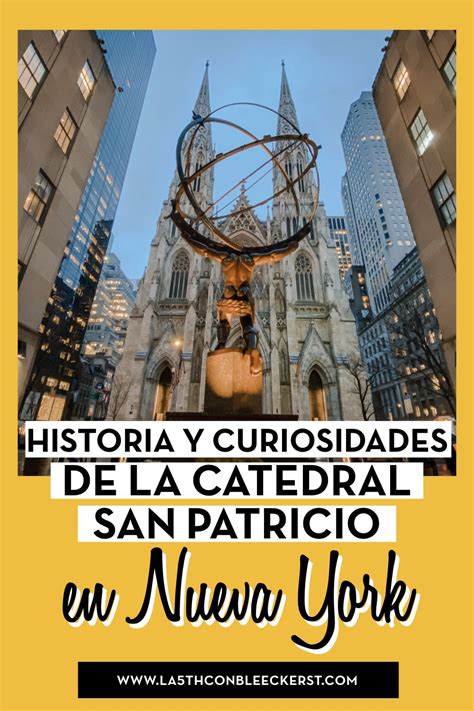 Guía De La Catedral De San Patricio Fotos Horario Y Consejos Para Que