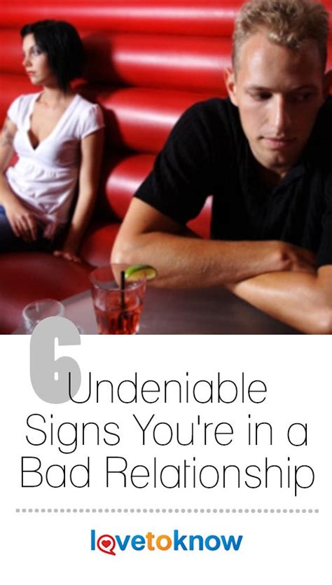6 Undeniable Signs You Re In A Bad Relationship Lovetoknow Bad Relationship Bad
