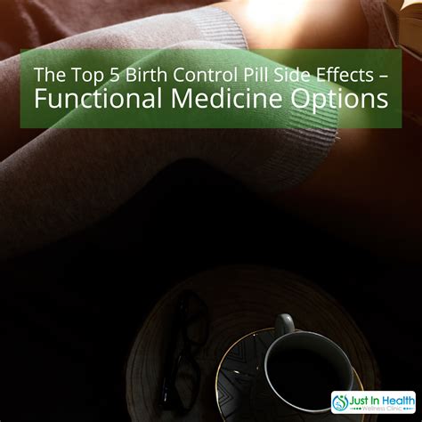 The Top 5 Birth Control Pill Side Effects Functional Medicine Options