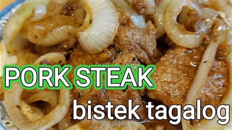 simot sarap pork steak bistek tagalog how to cook pork steak youtube
