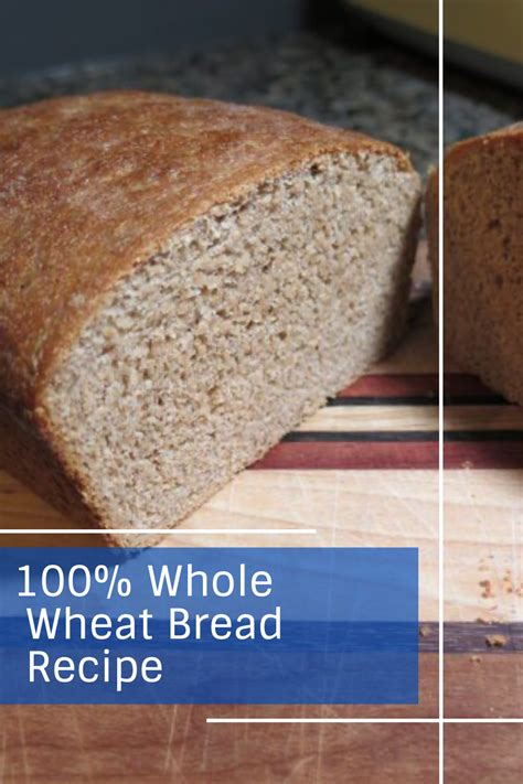 Tired Of Bland And Boring Wheat Bread Look No Further This 100 Whole