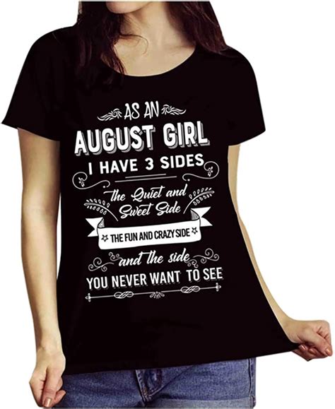 Amazon Com Cute Shirts For Women With Funny Sayings Graphic Tees AS An August Girl I Have