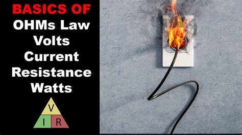 Basics Of Ohms Law Volts Amps Ohms And Watts Explained Youtube