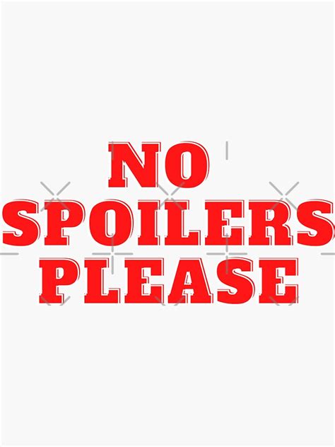 No Spoilers Please Red Text Sticker By Caitu Redbubble
