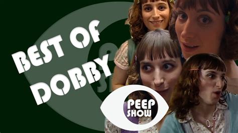 Best Of Dobby Peep Show Youtube