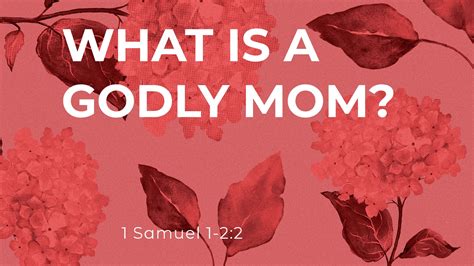 What Is A Godly Mom Faithlife Sermons