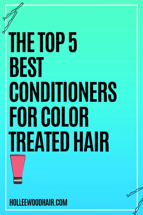 The 5 Absolute Best Conditioners For Color Treated Hair In 2021 Color