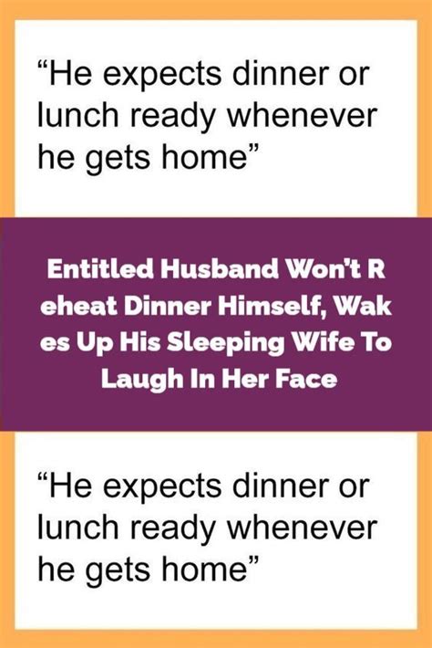 Entitled Husband Wont Reheat Dinner Himself Wakes Up His Sleeping