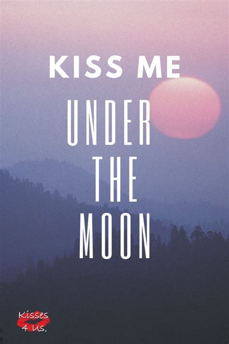 Perhaps dinner for two at a gourmet establishment would be. Kiss me under the Moon with Kisses 4 Us! Anniversary Gift ...
