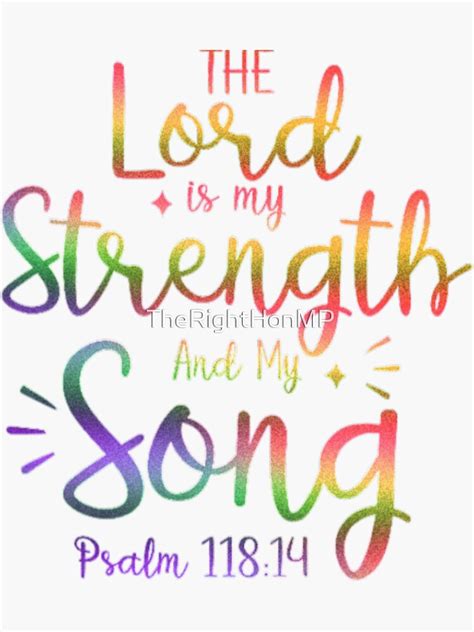 The Lord Is My Strength And My Song Psalm 11814 Sticker For Sale By