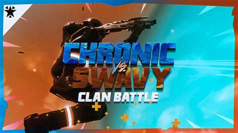Chronic Vs Swavy Fortnite Br Clan Battle Youtube
