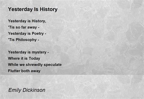 Yesterday Is History by Emily Dickinson - Yesterday Is History Poem