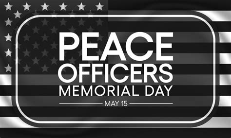 Premium Vector Peace Officers Memorial Day Is Celebrated On May 15 Of
