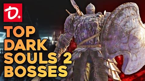 Top 7 Most Memorable Dark Souls 2 Bosses Youtube