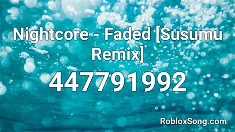 Nightcore Faded Susumu Remix Roblox Id Roblox Music Codes