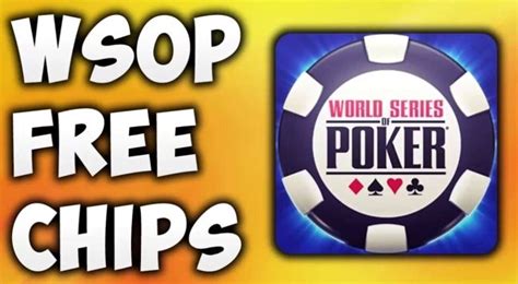The set of links below will only work for new players as always any free chips here will be multiplied by your status bonus. WSOP Free Chips 2019 Unlimited | World series of poker