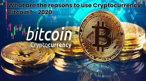 Really those are just a few of the main reasons, but overall cryptocurrencies are far superior in speed, cost and security than any fiat currency. What are the reasons to use Cryptocurrency Bitcoin? - 2020