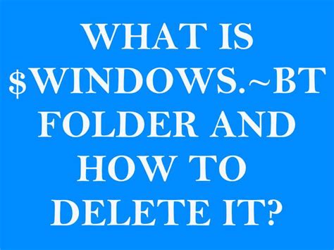 What Is Windows~bt Folder And How To Delete It