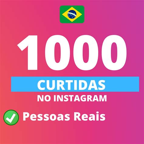 1000 Curtidas Brasileiras Instagram