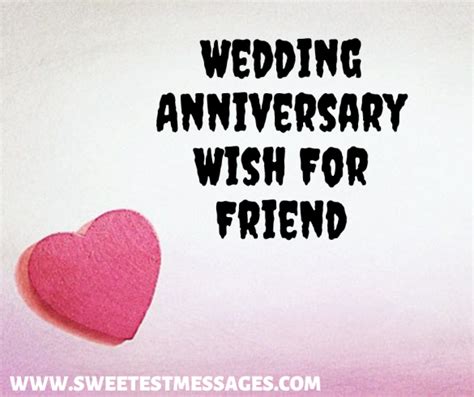 Wedding Anniversary Wish For Friend Sweetest Messages