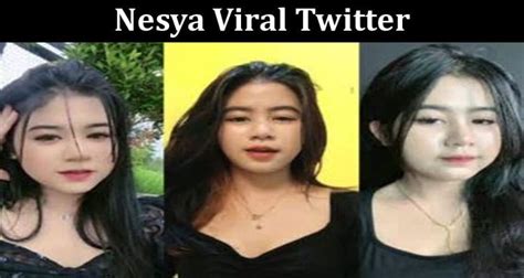 Nesya Viral Twitter Check What Is The Content Of Nesya Viral Video From Tiktok Also Find If