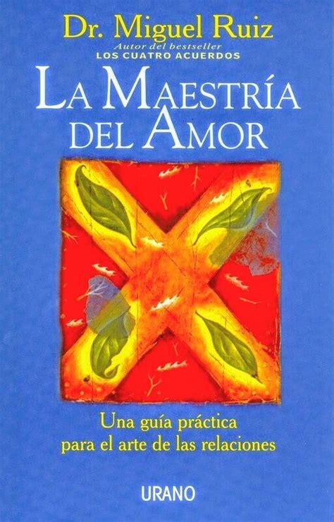 Libro La Maestria Del Amor Pdf Gratis Reseñas De Lugares