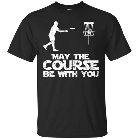 May The Course Be With You Funny Disc Golf T Shirt Minaze