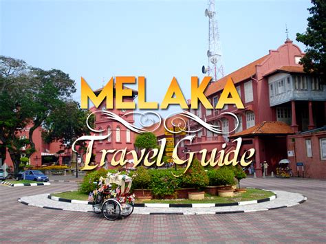 Melaka Malacca Travel Guide A List Of The Best Travel Guides And Blogs On Melaka Malaysia