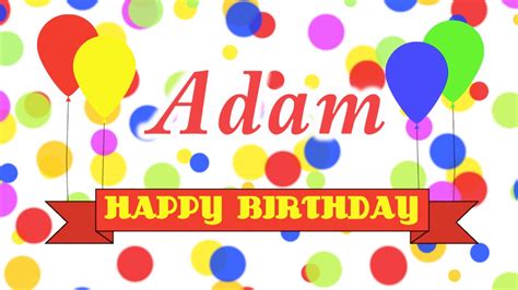 Happy Birthday Adam Song Youtube
