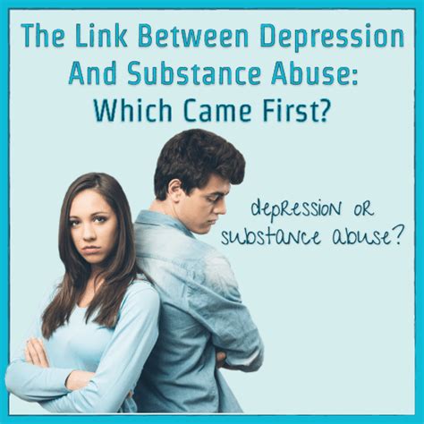 The Link Between Depression And Substance Abuse Which Came First
