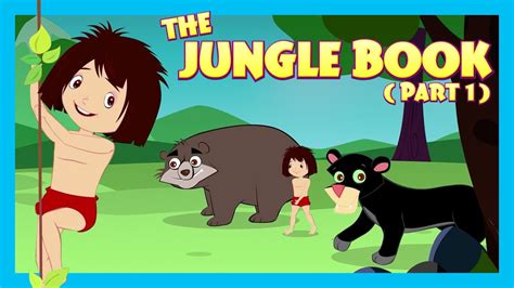 The Jungle Book Part 1 Full Story For Kids Animated Stories For
