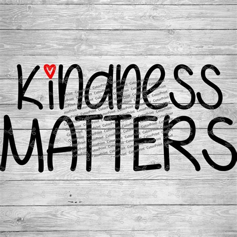 Kindness Matters Svgeps And Png Files Digital Download Files For