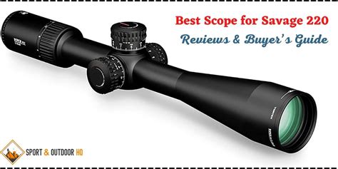 Best Scope For Savage 220 Reviews And Buyers Guide