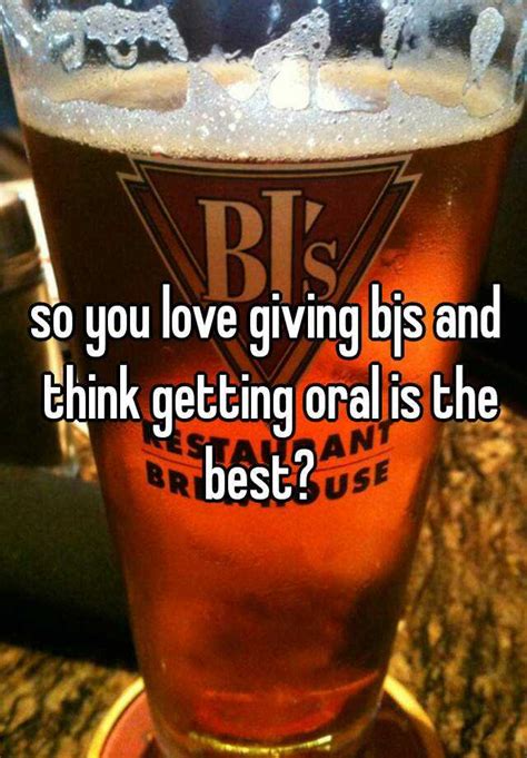 So You Love Giving Bjs And Think Getting Oral Is The Best