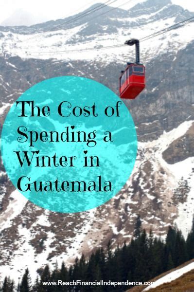 The Cost Of Spending A Winter In Guatemala Guatemala Winter Spending