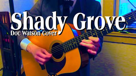 Shady Grove Doc Watson Cover Youtube