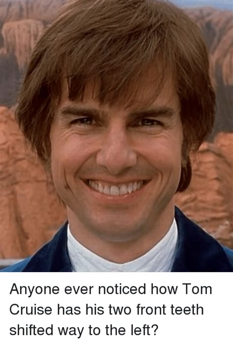 Anyone Ever Noticed How Tom Cruise Has His Two Front Teeth