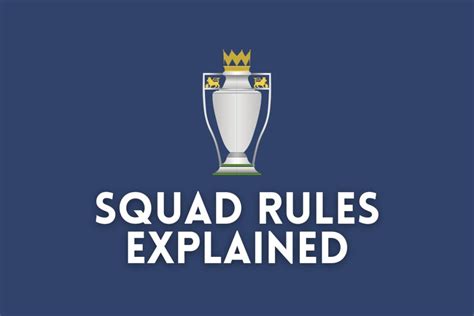 premier league squad rules all rules explained