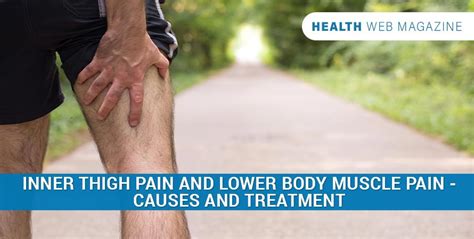 How To Relieve Your Lower Body And Inner Thigh Muscle Pain
