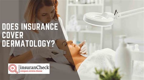 Does Insurance Cover Dermatology Cost Of Dermatology Visit