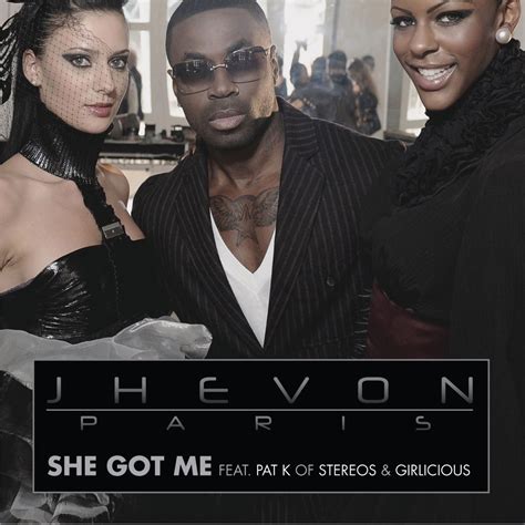 ‎she Got Me Feat Pat K And Girlicious Single Album By Jhevon Paris Apple Music