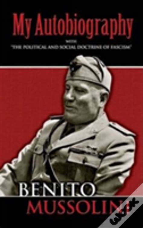 My Autobiography De Benito Mussolini Livro Wook