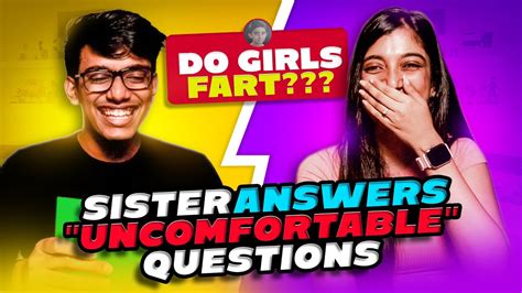 Sister Answers Uncomfortable Questions Guys Are Too Afraid To Ask Youtube