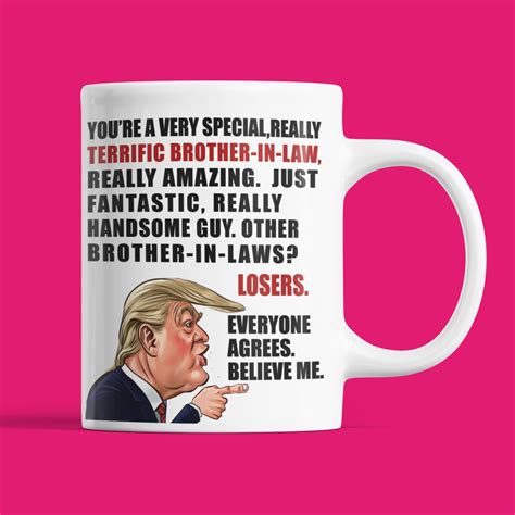 I hope every gift is a great one & every wish is a bright one. Terrific Brother-In-Law Donald Trump Funny Gift For Him ...