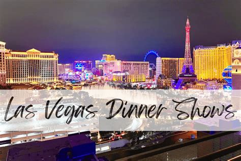 Best Las Vegas Dinner Shows That Will Blow Your Mind