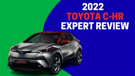 2022 Toyota C Hr Expert Review Youtube