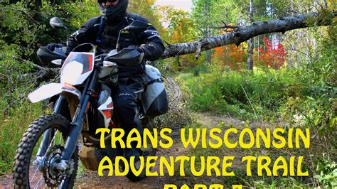 Trans Wisconsin Adventure Trail Documentary Day 3 Youtube