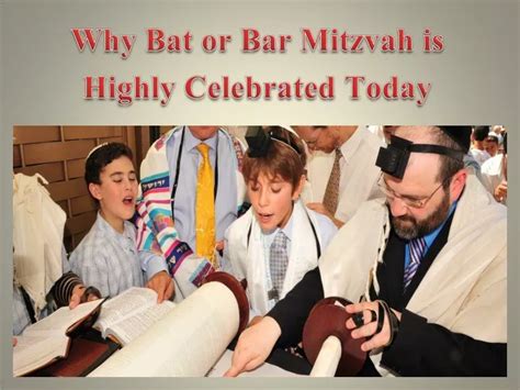 Ppt Why Bat Or Bar Mitzvah Is Highly Celebrated Today Powerpoint