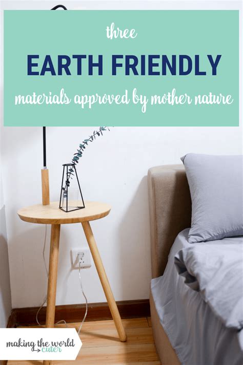 3 Types Of Earth Friendly Materials Approved By Mother Nature